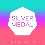 Megan Nicole, Silver Medal