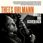 Thees Uhlmann, Junkies und Scientologen