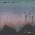 Vivian Girls, Memory