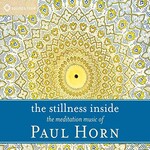Paul Horn, The Stillness Inside