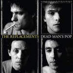 The Replacements, Dead Man's Pop mp3