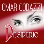 Omar Codazzi, Desiderio