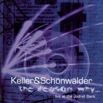Keller & Schonwalder, The Reason Why...