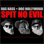 Ras Kass & Doc Hollywood, Spit No Evil mp3