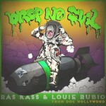 Ras Kass & Louie Rubio, Drop No Evil