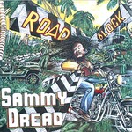 Sammy Dread, Road Block
