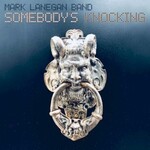 Mark Lanegan Band, Somebody's Knocking mp3