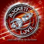 Rockett Love, Greetings From Rocketland