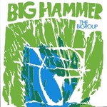 The Bigroup, Big Hammer