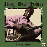 Jimmy "Duck" Holmes, Cypress Grove mp3