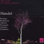 Alan Curtis, Il Complesso Barocco, Handel - Rodrigo, Radamisto, Admeto, Fernando, Arminio, Deidamia mp3