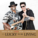 Dave Riley & Bob Corritore, Lucky To Be Living