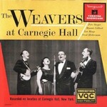 The Weavers, The Weavers At Carnegie Hall