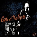 Stan Getz, Getz at the Gate: The Stan Getz Quartet Live at The Village Gate - Nov. 26 1961