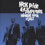 Nick Pride & The Pimptones, Midnight Feast Of Jazz