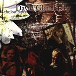 David Glen Eisley, The Lost Tapes mp3