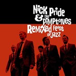 Nick Pride & The Pimptones, Remixed Feast Of Jazz