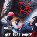 Do or Die, Get That Paper mp3