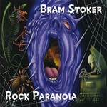 Bram Stoker, Rock Paranoia