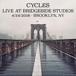 Cycles, Live at Bridgeside Studios