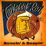 Twisted Rod, Boozin' & Boppin'