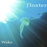 Floater, Wake