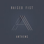 Raised Fist, Anthems mp3