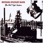 Michael Stanley Band, You Can't Fight Fashion