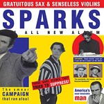 Sparks, Gratuitous Sax & Senseless Violins (Expanded Edition)