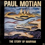 Paul Motian, The Story of Maryam