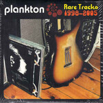 Plankton, Rare Tracks 1998-2005