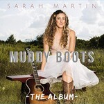 Sarah Martin, Muddy Boots