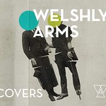 Welshly Arms, Covers