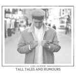 Luke Jackson, Tall Tales And Rumours