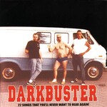 Darkbuster, 22 Songs That You'll Never Want To Hear Again! mp3