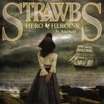 Strawbs, Hero & Heroine in Ascencia