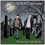 The Nimmo Brothers, Picking Up The Pieces