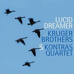 Kruger Brothers & Kontras Quartet, Lucid Dreamer mp3