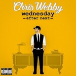Chris Webby, Wednesday After Next