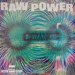Strange, Raw Power mp3