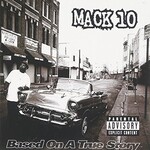Mack 10, Based On A True Story mp3