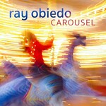 Ray Obiedo, Carousel