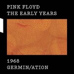 Pink Floyd, The Early Years 1968 Germin/ation