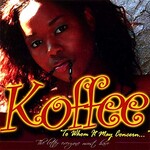 Koffee, To Whom It May Concern