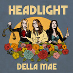 Della Mae, Headlight