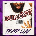 Nya Lee, Trap Luv