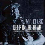 W.C. Clark, Deep In The Heart mp3