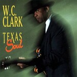 W.C. Clark, Texas Soul mp3
