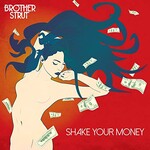 Brother Strut, Shake Your Money