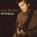 Joe Brown, Hittin The High Spots